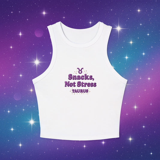Taurus Tank Top - Snacks, Not Stress Women's Micro Rib Racer